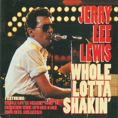 Jerry Lee Lewis/Whole Lotta Shakin'